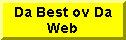 Da best ov da web