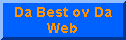 Da best ov da web